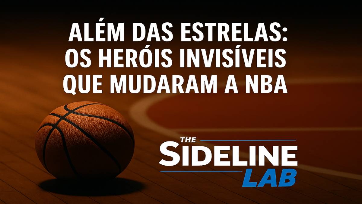 Além das Estrelas: Os Heróis Invisíveis que Mudaram a NBA